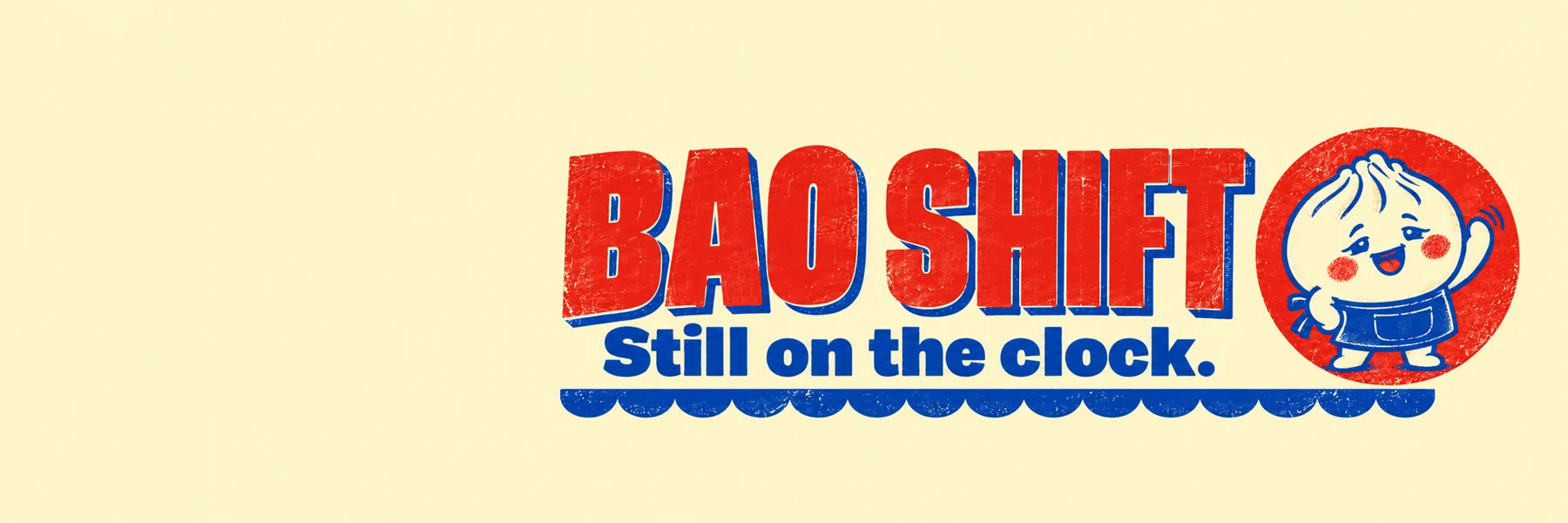 BAO SHIFT. Still on the clock.